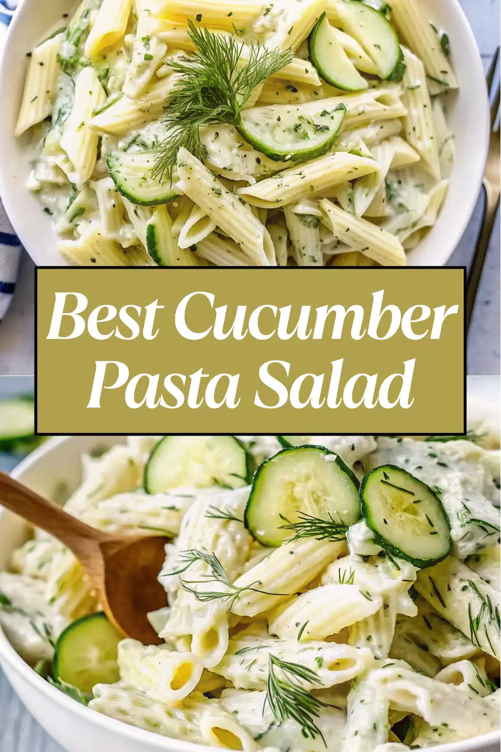 Cucumber Pasta Salad with creamy dill dressing penne and fresh cucumber slices in a large white bowl on a white marble surface