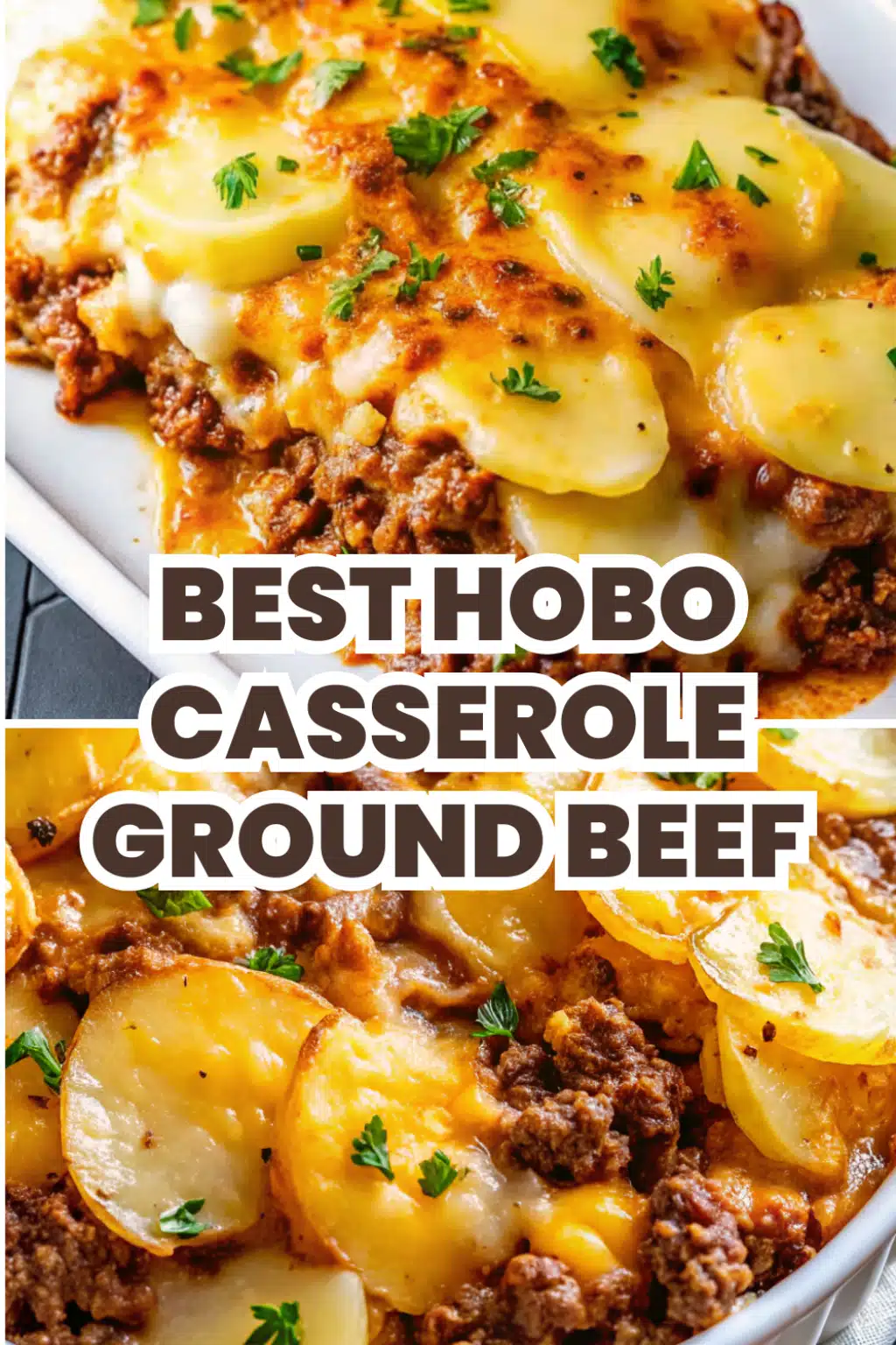 Hobo Casserole Ground Beef with golden bubbling cheddar topping over tender potato slices and seasoned ground beef in a white baking dish on a white marble surface