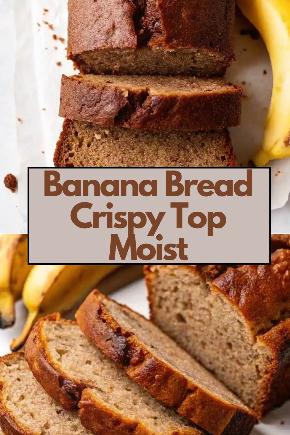 Banana Bread The Most Perfect Crispy Top and Moist Crumb Loaf You Will Ever Bake 48 Banana Bread Crispy Top Moist