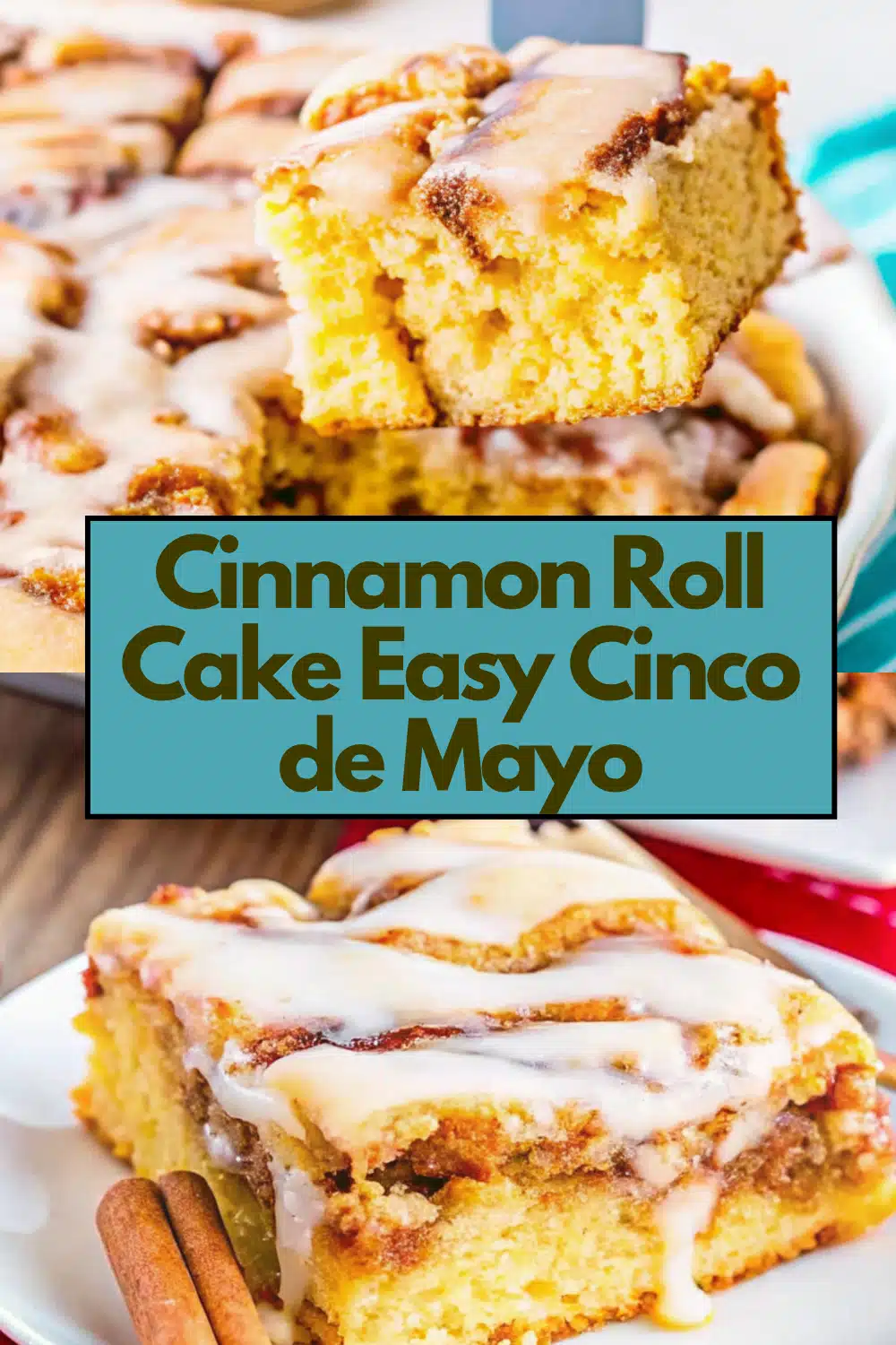 Cinnamon Roll Cake Easy Cinco de Mayo