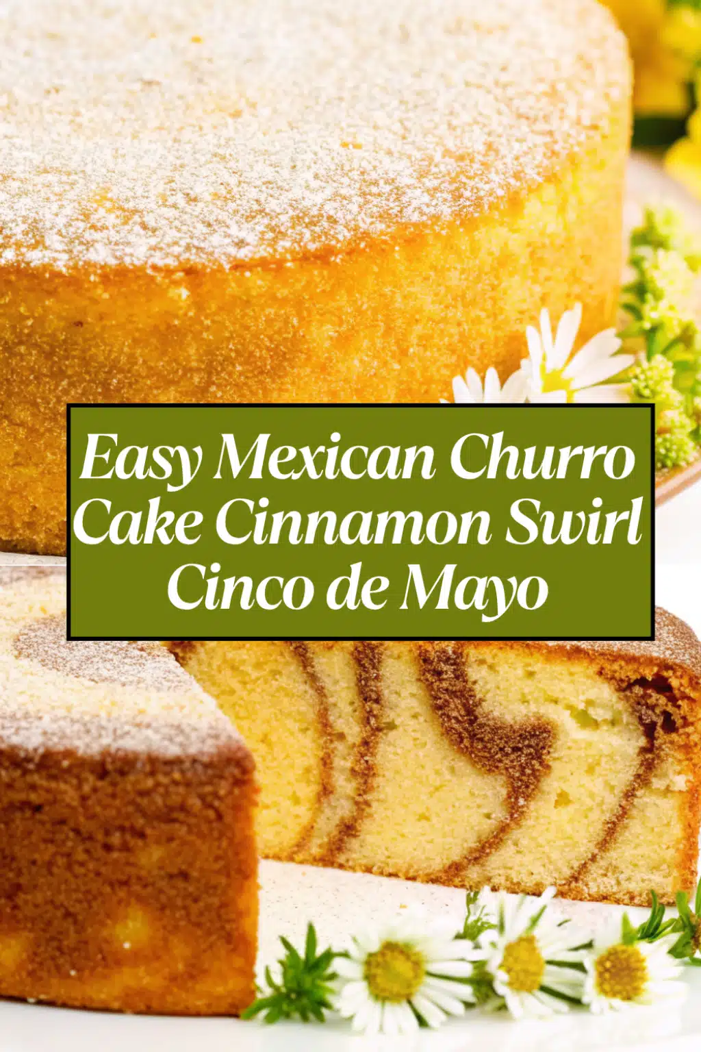Easy Mexican Churro Cake Cinnamon Swirl Cinco de Mayo