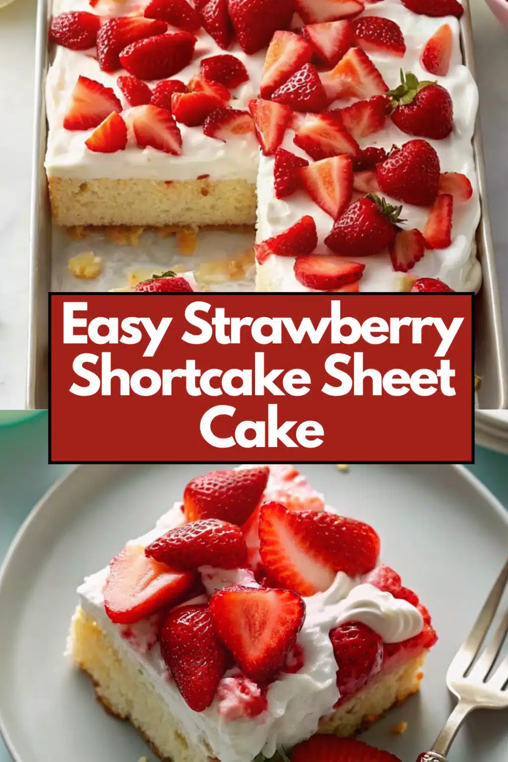 Easy Strawberry Shortcake Sheet Cake