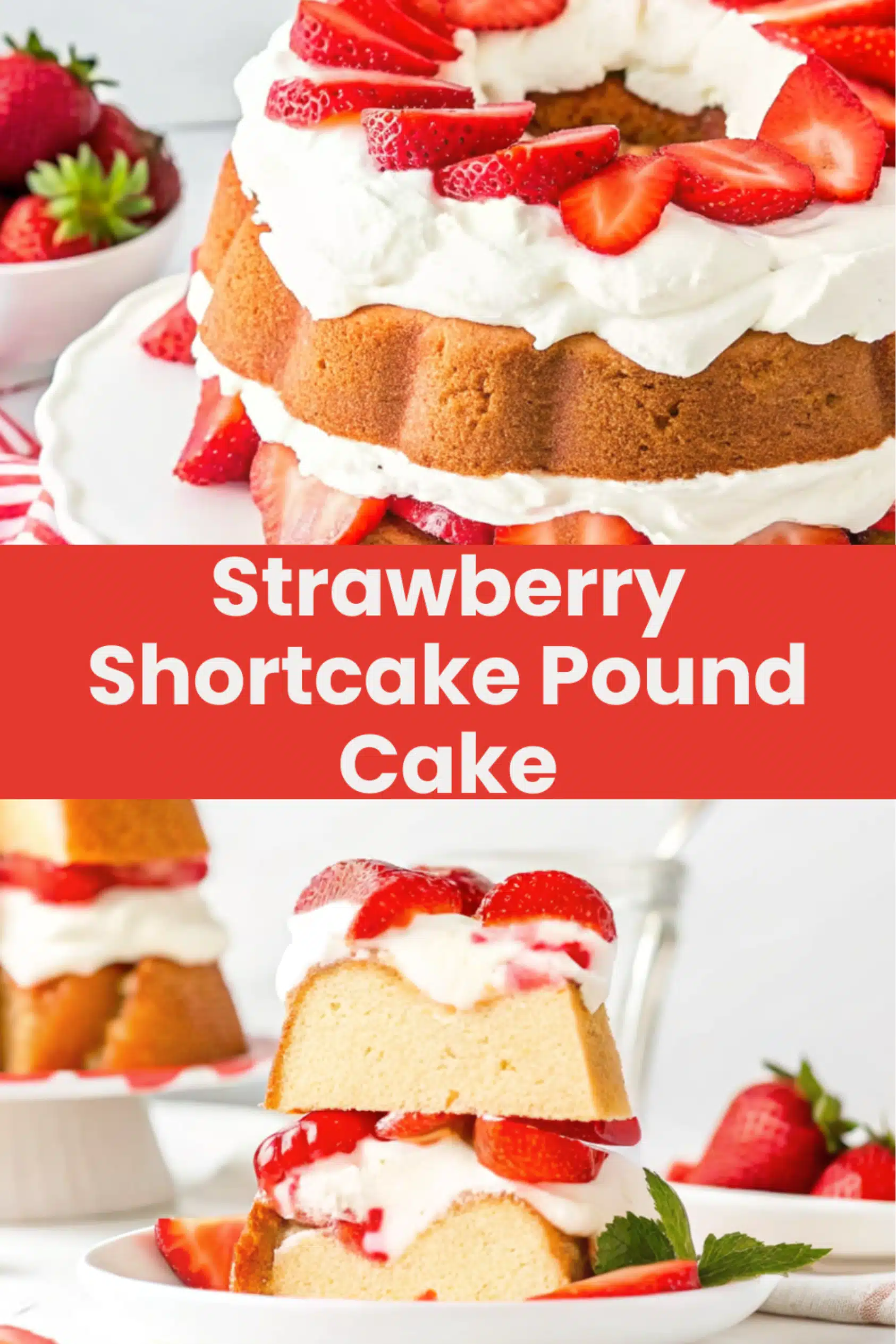 Strawberry Shortcake Pound Cake golden bundt cake with whipped cream and fresh strawberries on a white plate on a white marble surface