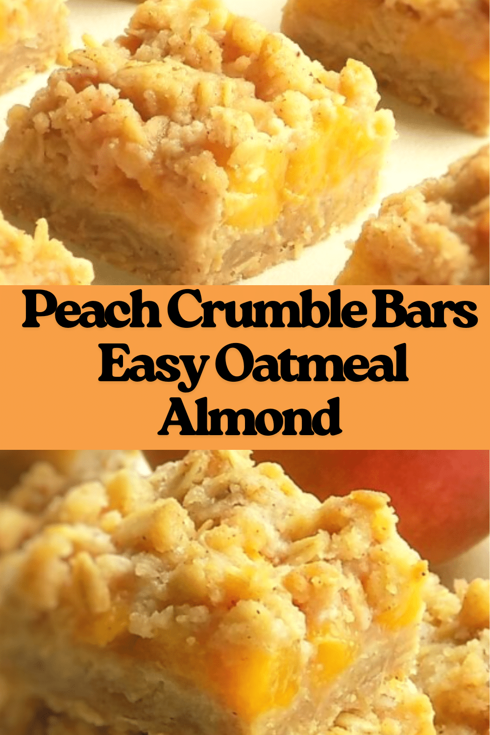Peach Crumble Bars The Most Easy Oatmeal Cinnamon Almond Extract Fresh Peach Summer Bar You Will Bake 50 Peach Crumble Bars Easy Oatmeal Almond