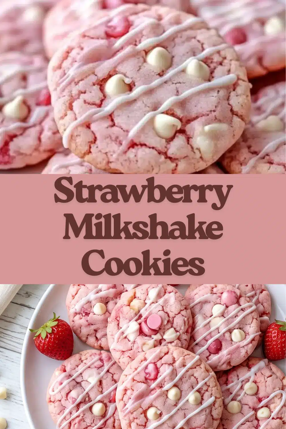 Strawberry Milkshake Cookies