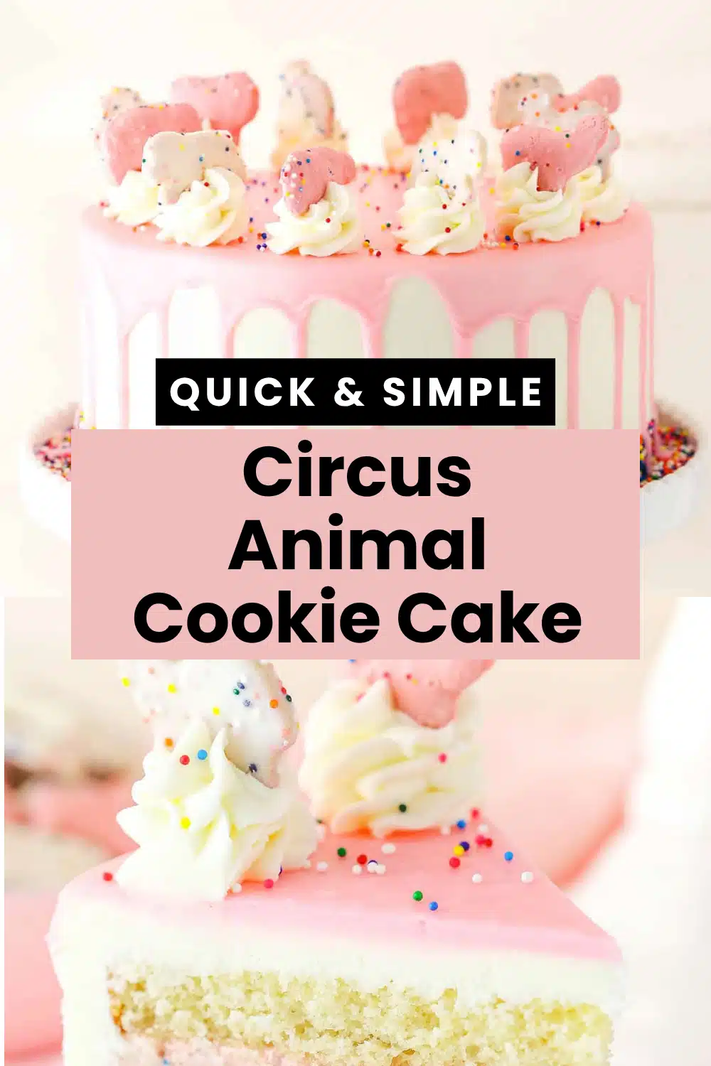 Circus Animal Cookie Cake The Most Easy Funfetti Pink White Chocolate Chip Vanilla Cream Cheese Frosting Celebration Cake You Bake 72 Circus Animal Cookie Cake