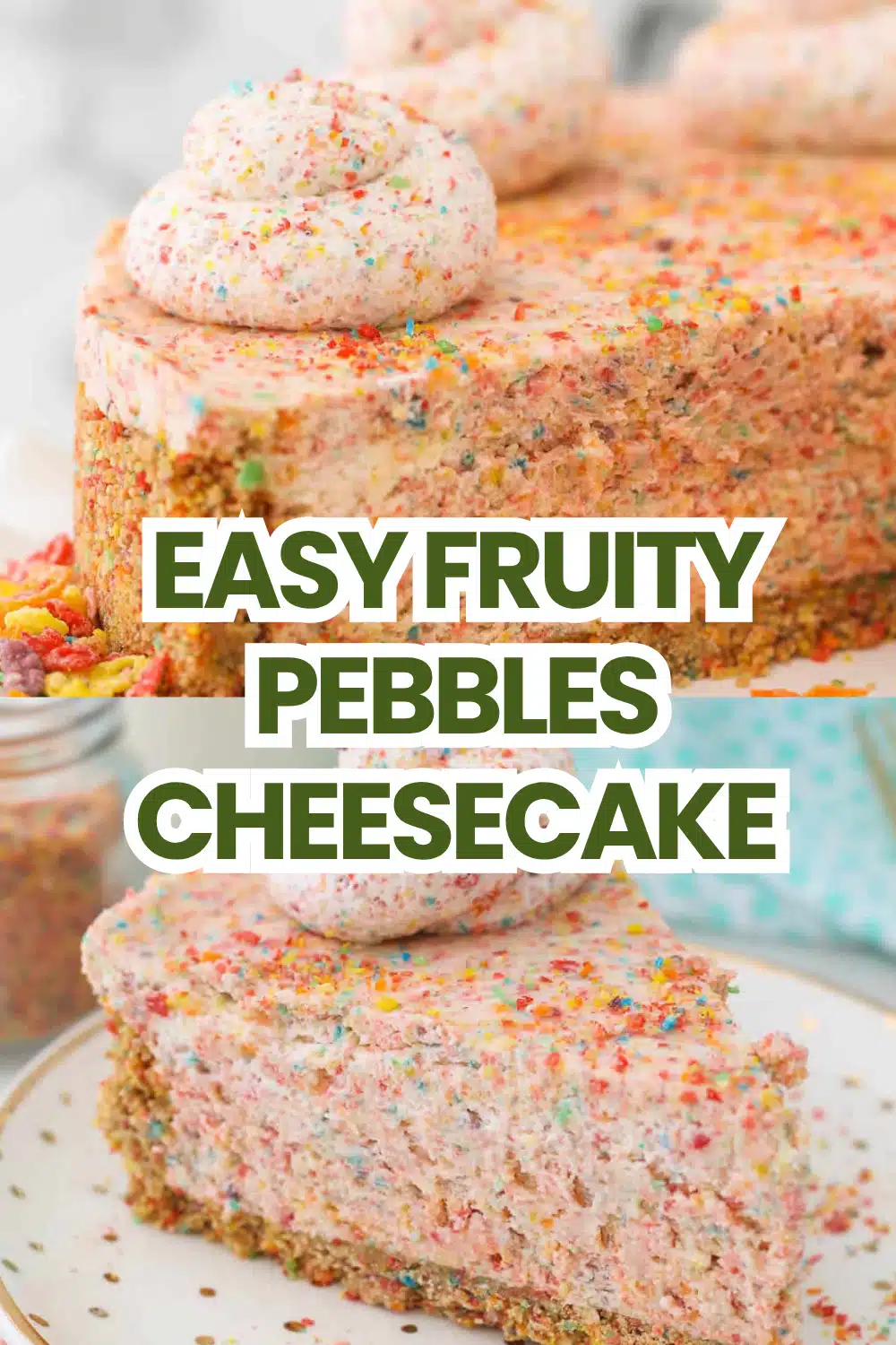 Fruity Pebbles Cheesecake